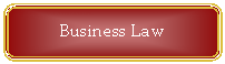 Rounded Rectangle: Business Law